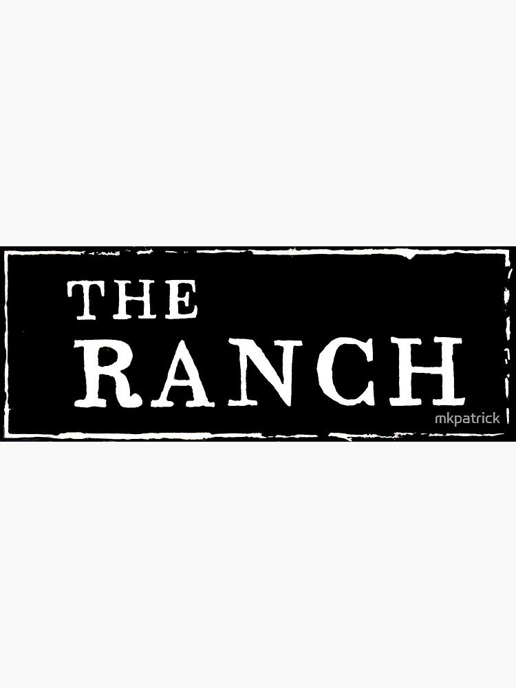 "the ranch" Sticker by mkpatrick | Redbubble