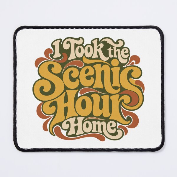Item preview, I Took the Scenic Hour Home Retro Lettering Art designed and sold by Bikivuno.