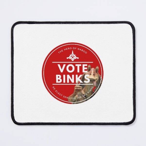 Item preview, Vote Binks designed and sold by EvenMoreDice.