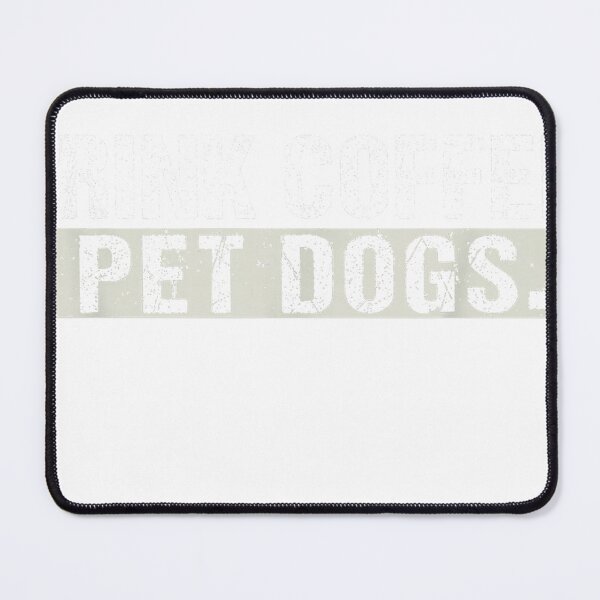 Item preview, Drink Coffee Pet Dogs Funny Dog and Coffee Lover T-Shirt designed and sold by Magoya Store ⭐⭐⭐⭐⭐.