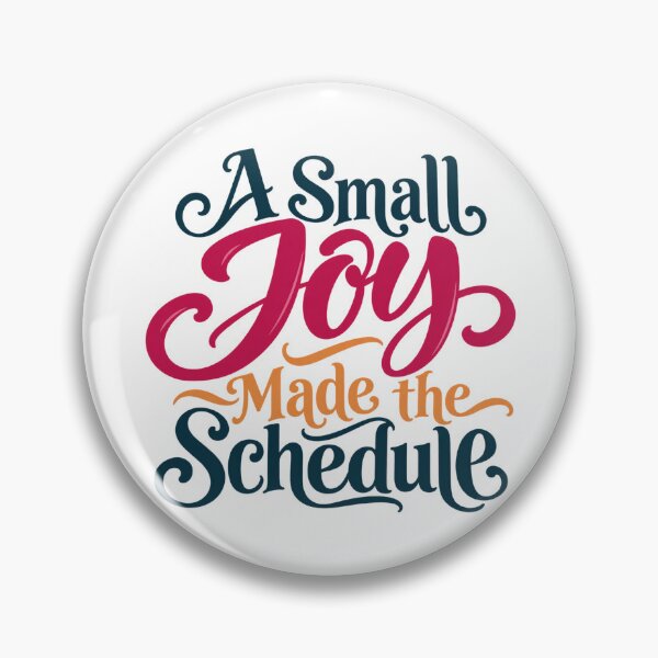 Item preview, A Small Joy Made the Schedule Script Lettering designed and sold by Bikivuno.