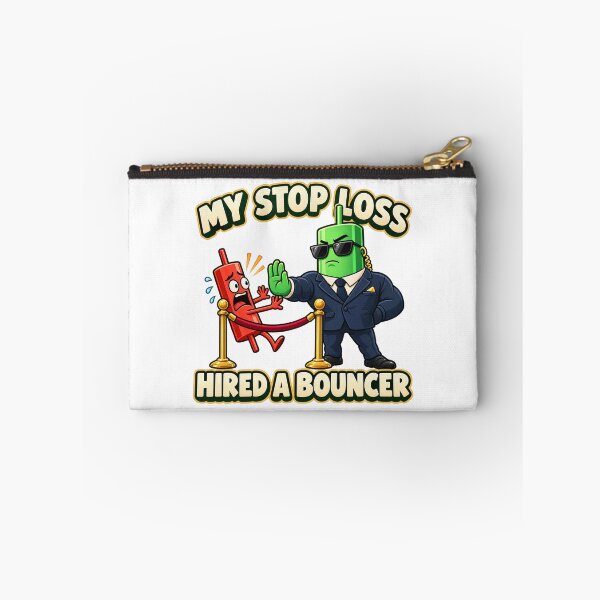 Item preview, My Stop Loss Hired a Bouncer Funny Trader Art designed and sold by Bikivuno.