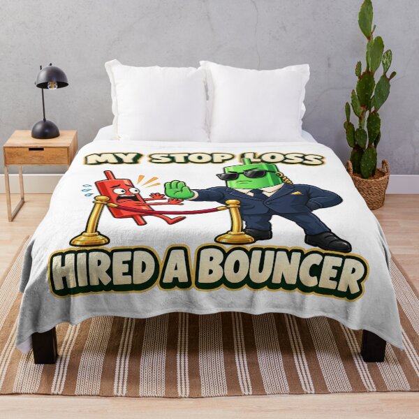 Item preview, My Stop Loss Hired a Bouncer Funny Trader Art designed and sold by Bikivuno.