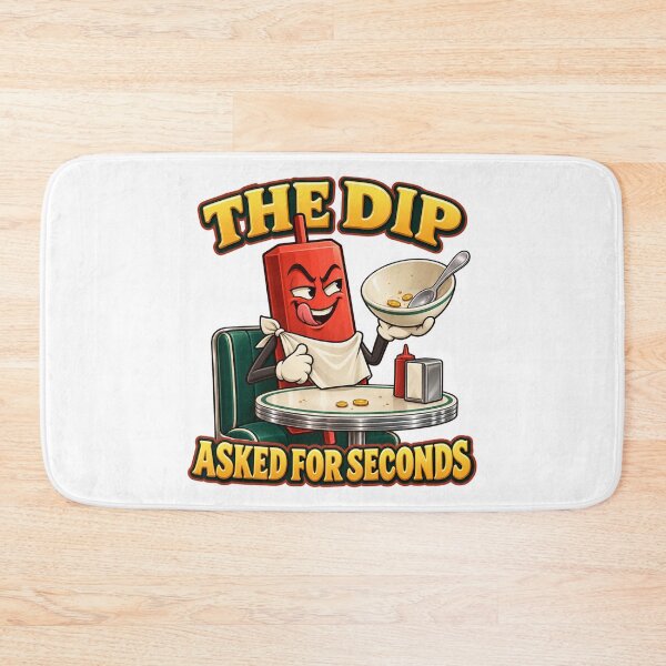 Item preview, The Dip Asked for Seconds Funny Trading Cartoon designed and sold by Bikivuno.