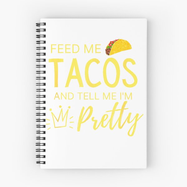 Item preview, Feed Me Tacos and Tell Me I'm Pretty Women's Funny Taco T-Shirt Small designed and sold by Badriiiii.