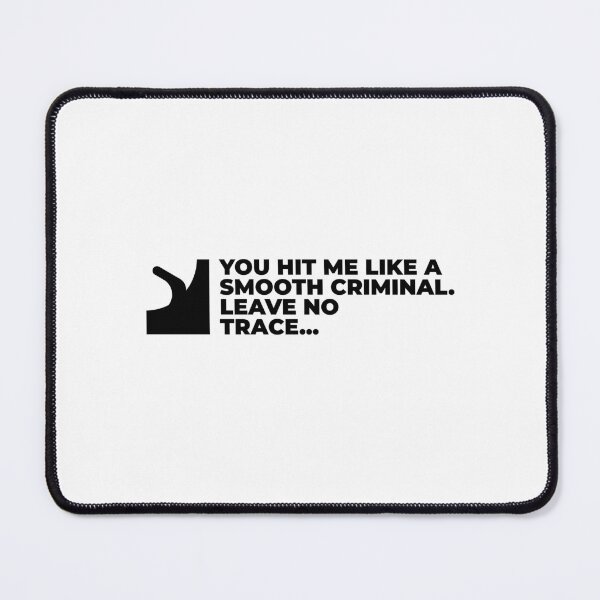 Item preview, Smooth Criminal Leave No Trace - Funny Introvert Quote designed and sold by offquote. by nttglyphs.