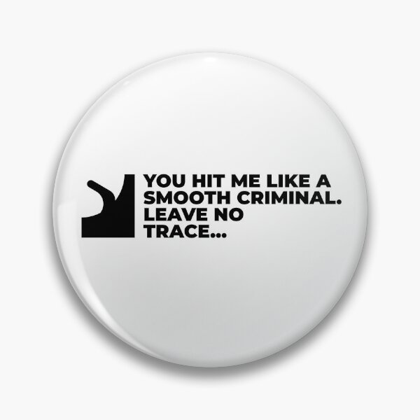 Item preview, Smooth Criminal Leave No Trace - Funny Introvert Quote designed and sold by offquote. by nttglyphs.