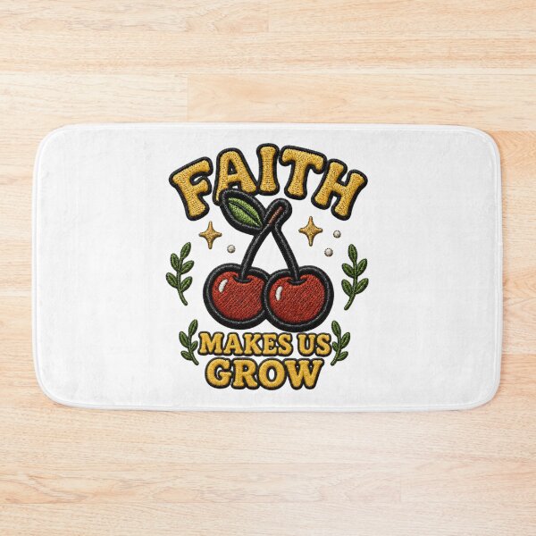 Item preview,  Faith Makes Us Grow Cherries designed and sold by Rosie's Wildflower Boutique.