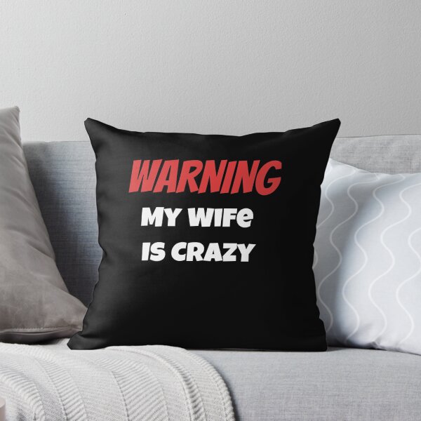 Item preview, Warning My Wife Is Crazy Funny husband wife T shirt designed and sold by we1000.