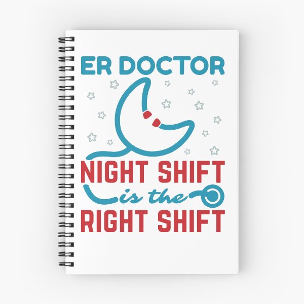 Item preview, ER Doctor Night Shift Is the Right Shift designed and sold by jaygo.