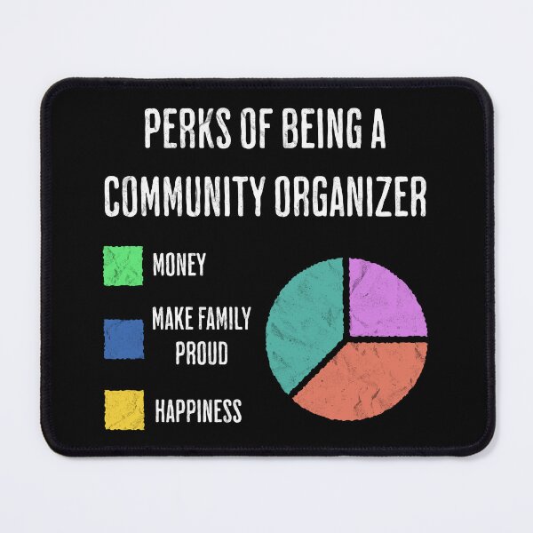 Item preview, Community Organizer Perks Money Happiness designed and sold by d247.