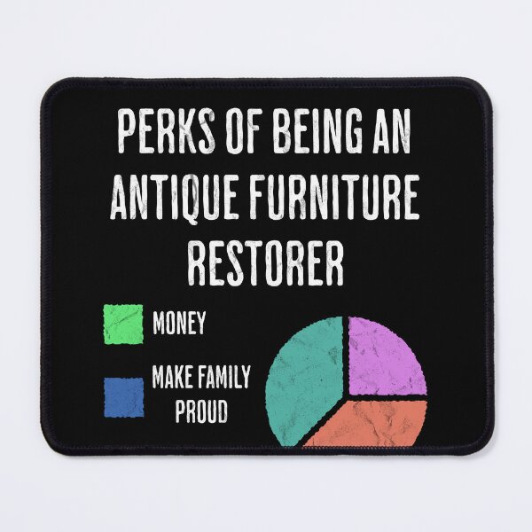 Item preview, Funny Antique Furniture Restorer Job Perks designed and sold by d247.