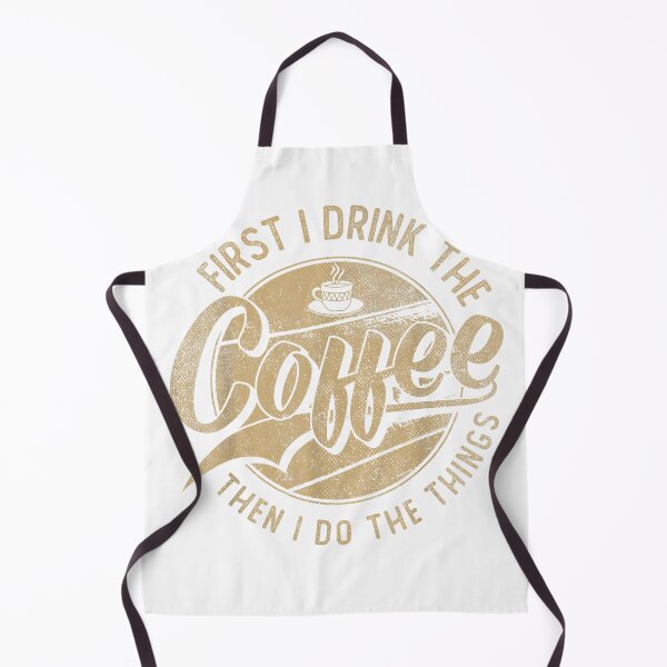 Item preview, First I Drink The Coffee Then I Do The Things  Coffee Lover T-Shirt designed and sold by gidget-gadget.