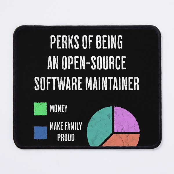 Item preview, Funny Open Source Maintainer Perks Pie Chart designed and sold by d247.
