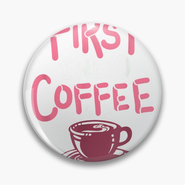 Item preview, First I Need Coffee for all coffee lovers T-Shirt designed and sold by gidget-gadget.