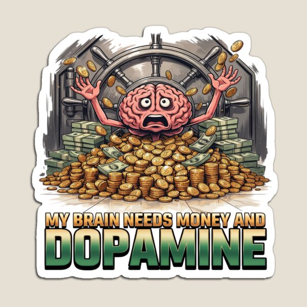 Item preview, Money Dopamine & Happiness designed and sold by OurFunnyDesigns.