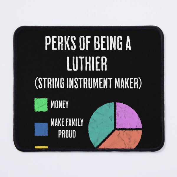 Item preview, Perks of Being a Luthier String Instrument Maker designed and sold by d247.