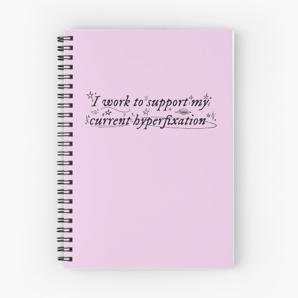 Item preview, I work to support my current hyperfixation | pink designed and sold by Sophie Louise Arts.