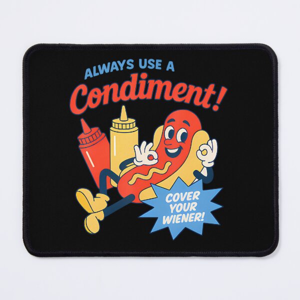Item preview,  Always Use A Condit Cover Your Wiener Hot designed and sold by DavidGibbs32.