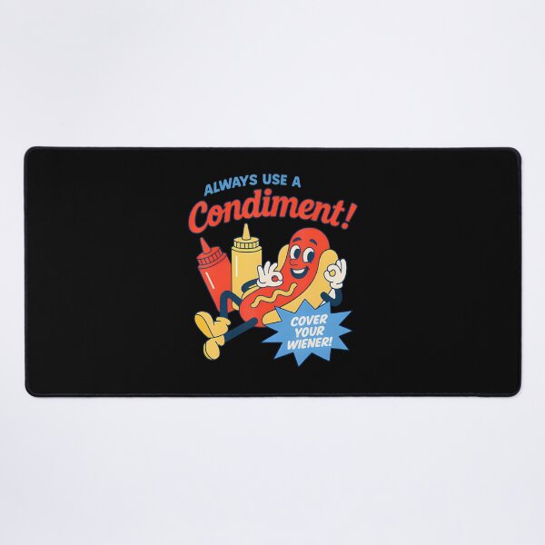 Item preview,  Always Use A Condit Cover Your Wiener Hot designed and sold by DavidGibbs32.
