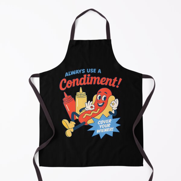 Item preview,  Always Use A Condit Cover Your Wiener Hot designed and sold by DavidGibbs32.