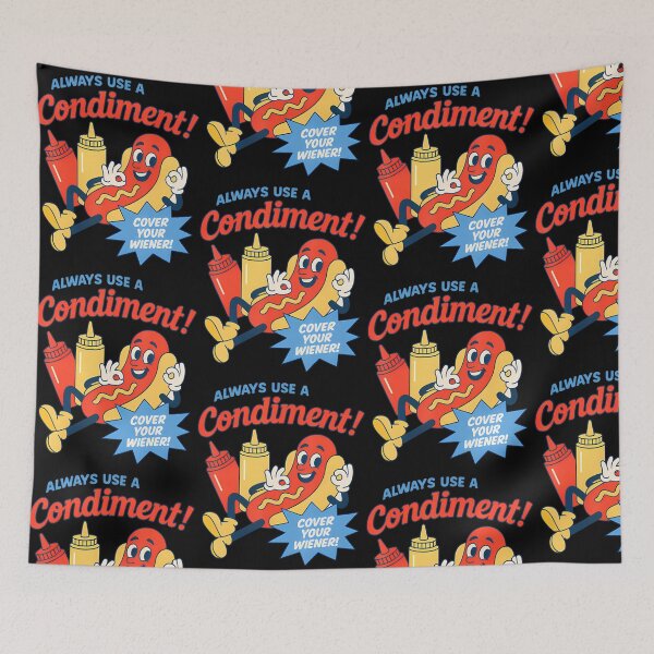 Item preview,  Always Use A Condit Cover Your Wiener Hot designed and sold by DavidGibbs32.
