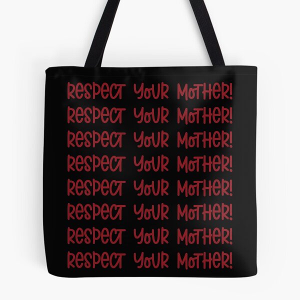 Item preview, RESPECT YOUR MOTHER! designed and sold by LiuTiuuu.