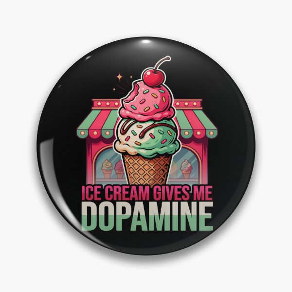 Item preview, Ice Cream Gives Me Dopamine designed and sold by OurFunnyDesigns.