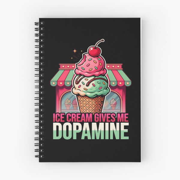 Item preview, Ice Cream Gives Me Dopamine designed and sold by OurFunnyDesigns.