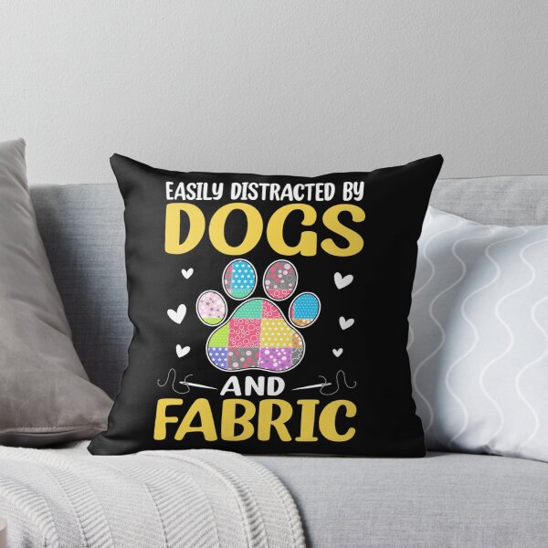 Item preview, Easily Distracted By Dogs and Fabric Quilting Quilter designed and sold by alice12S56.