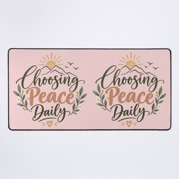 Item preview, Choosing Peace Daily – Inspirational Mental Wellness Quote Floral Design designed and sold by Sanika arts .