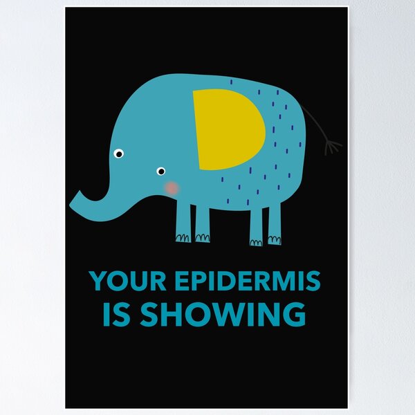 Item preview, Your Epidermis Is Showing Funny Elephant Biology Pun Shirt designed and sold by Purrfecta.