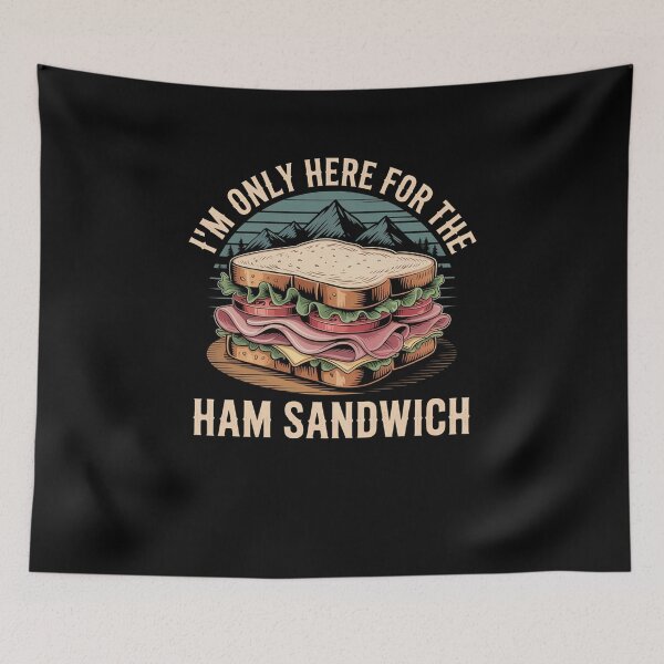 Item preview, I'm Only Here for The Ham Sandwich designed and sold by alice12S56.
