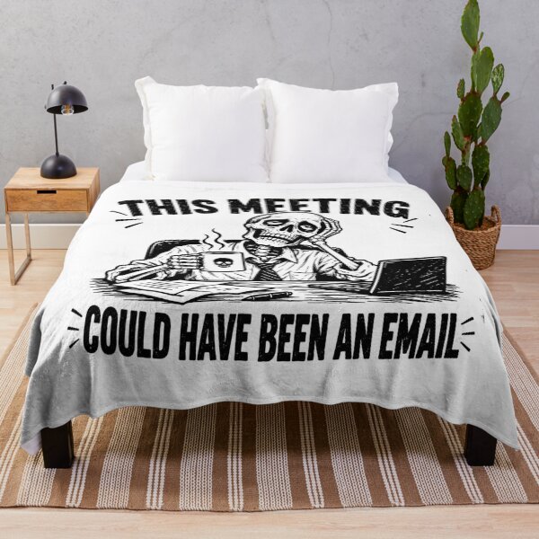 Item preview, This Meeting Could Have Been an Email – Office Skeleton designed and sold by MotionBanana Art.