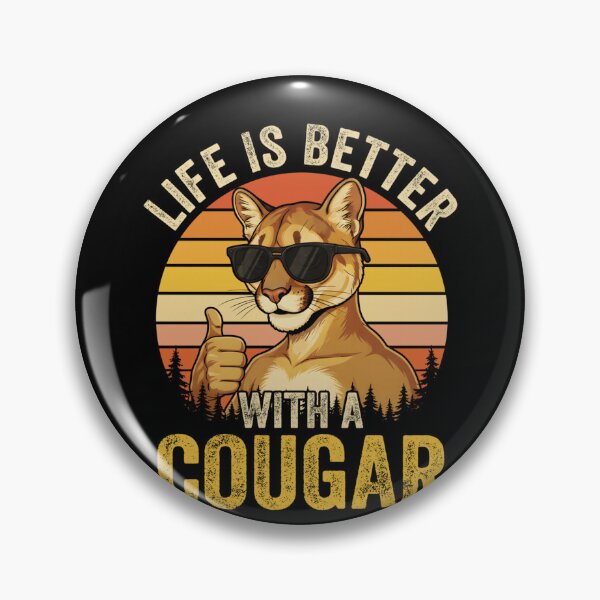 Item preview, Life is Better with A Cougar Funny Saying Cougars Animal designed and sold by alice12S56.