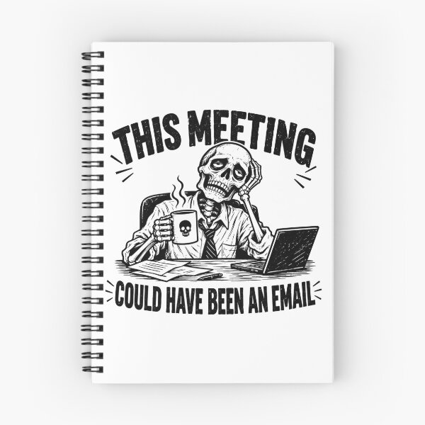 Item preview, This Meeting Could Have Been an Email – Office Skeleton designed and sold by MotionBanana Art.