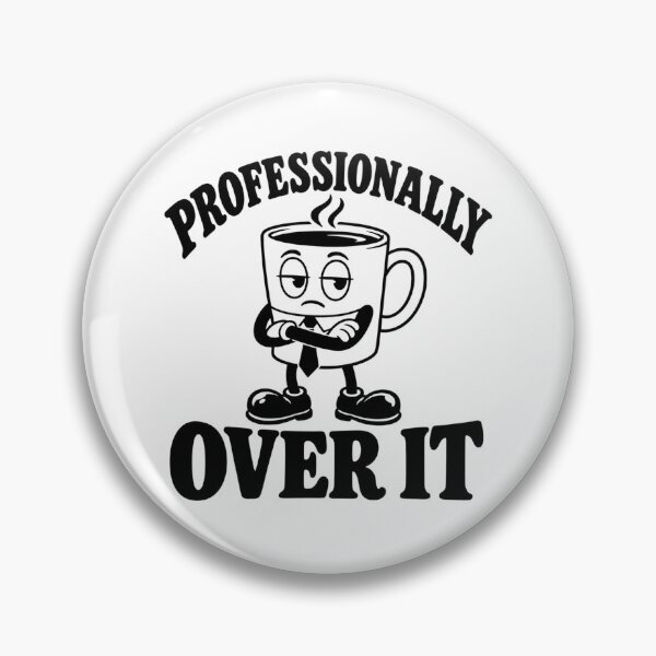 Item preview, Professionally Over It – Sarcastic Coffee Cup designed and sold by MotionBanana Art.