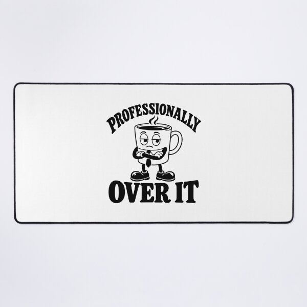 Item preview, Professionally Over It – Sarcastic Coffee Cup designed and sold by MotionBanana Art.