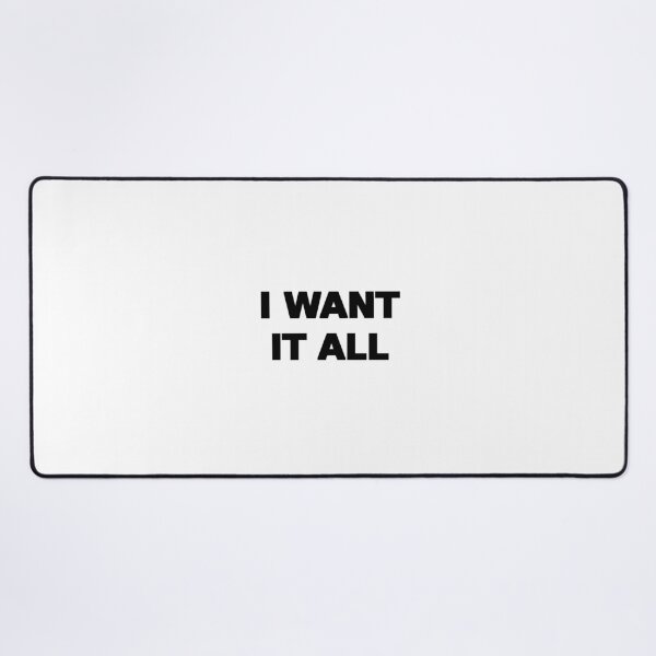 Item preview, I WANT IT ALL designed and sold by LEMOSO.