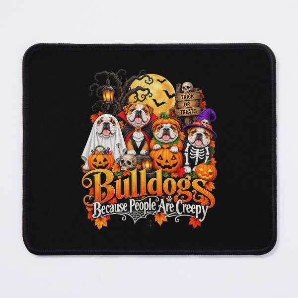Item preview, Bulldogs Because People Are Creepy Halloween designed and sold by NoeValdric.