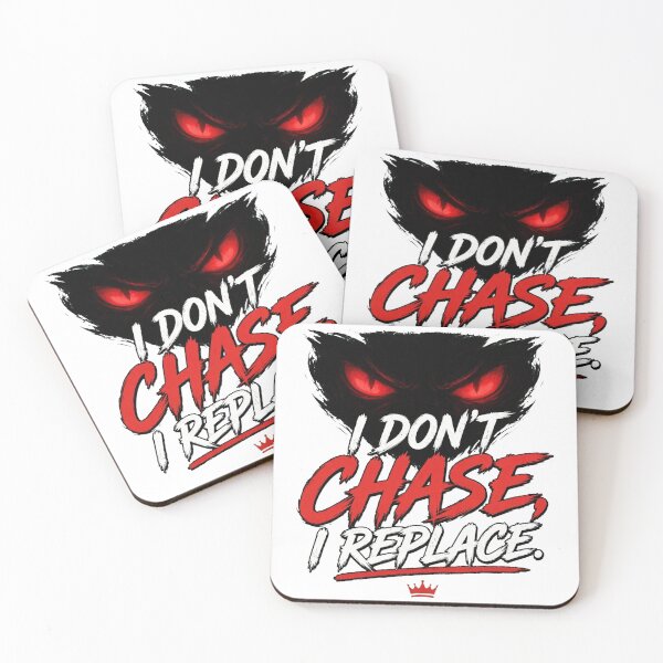 Item preview, I DON'T CHASE I REPLACE - Red Eyes Alpha Crown Motivation designed and sold by LunaGlow Studio.