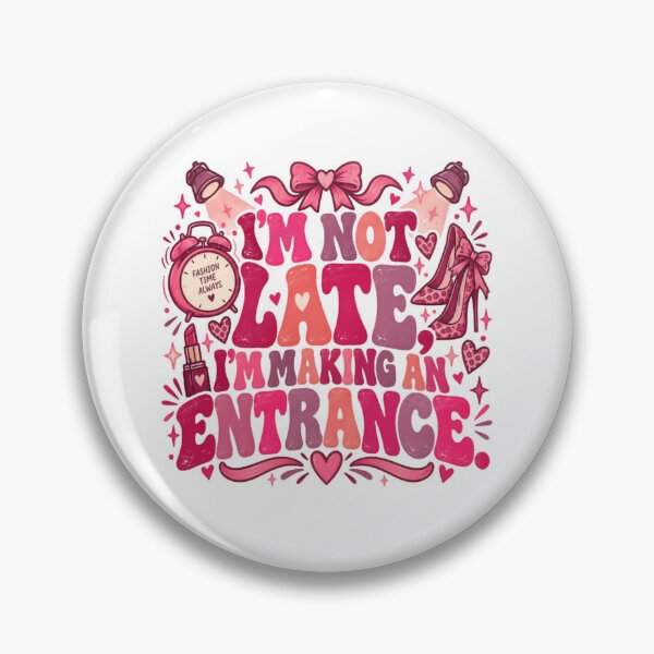 Item preview, I'm Not Late I'm Making An Entrance Fashion Lover Confident Diva designed and sold by JonesFlora2025.