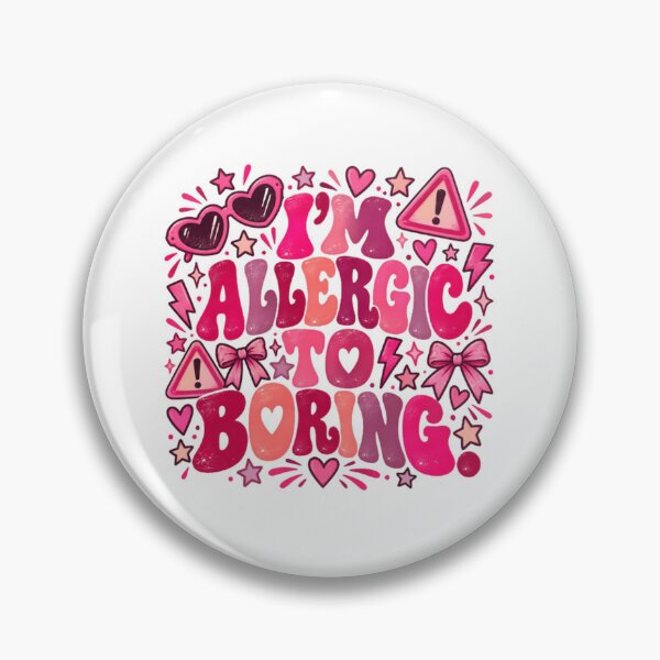 Item preview, I'm Allergic To Boring Fun Personality Sassy Attitude designed and sold by JonesFlora2025.