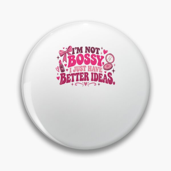 Item preview, I'm Not Bossy I Just Have Better Ideas Funny Confident Woman Leader Quote designed and sold by RetroMini2026.