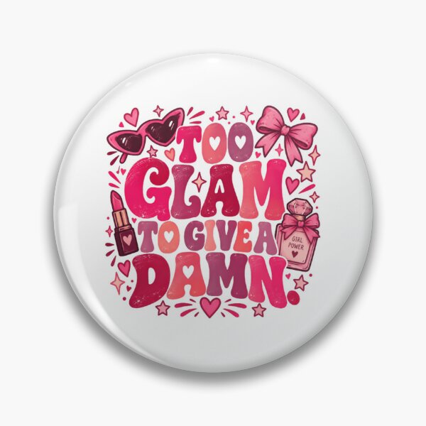 Item preview, Too Glam To Give A Damn Confident Women Fashion Attitude designed and sold by JonesFlora2025.