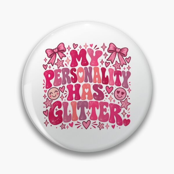 Item preview, My Personality Has Glitter Sparkly Feminine Girls Women designed and sold by JonesFlora2025.