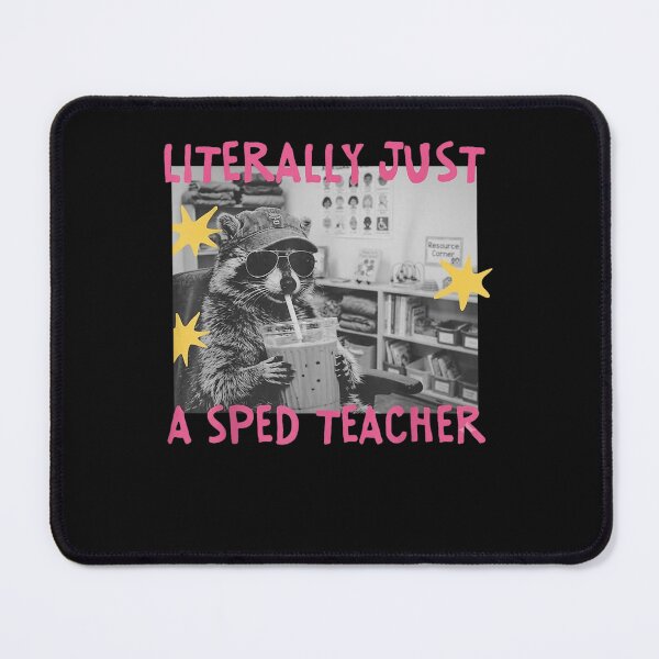 Item preview, Literally Just A Sped Teacher Raccoon designed and sold by ArtByimamS.