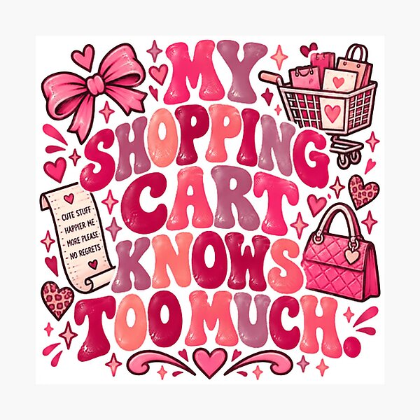 Item preview, My Shopping Cart Knows Too Much Shopaholic Retail Therapy designed and sold by RetroMini2026.