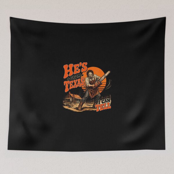 Item preview, Hes From Texas I Can Tell Vintage Chainsaw Horror designed and sold by SusanArlene.