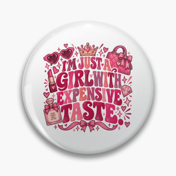 Item preview, I'm Just A Girl With Expensive Taste Women's Luxury Fashion designed and sold by JonesFlora2025.